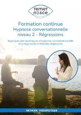 Formation continue - Hypnose Conversationnelle Niveau 2 - Régressions